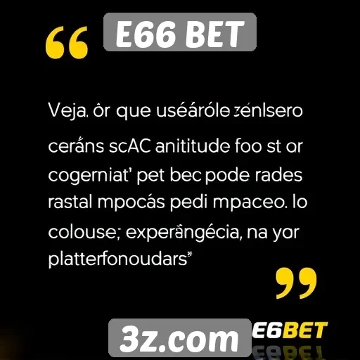 Feedback de usuários sobre o atendimento ao cliente E66 BET